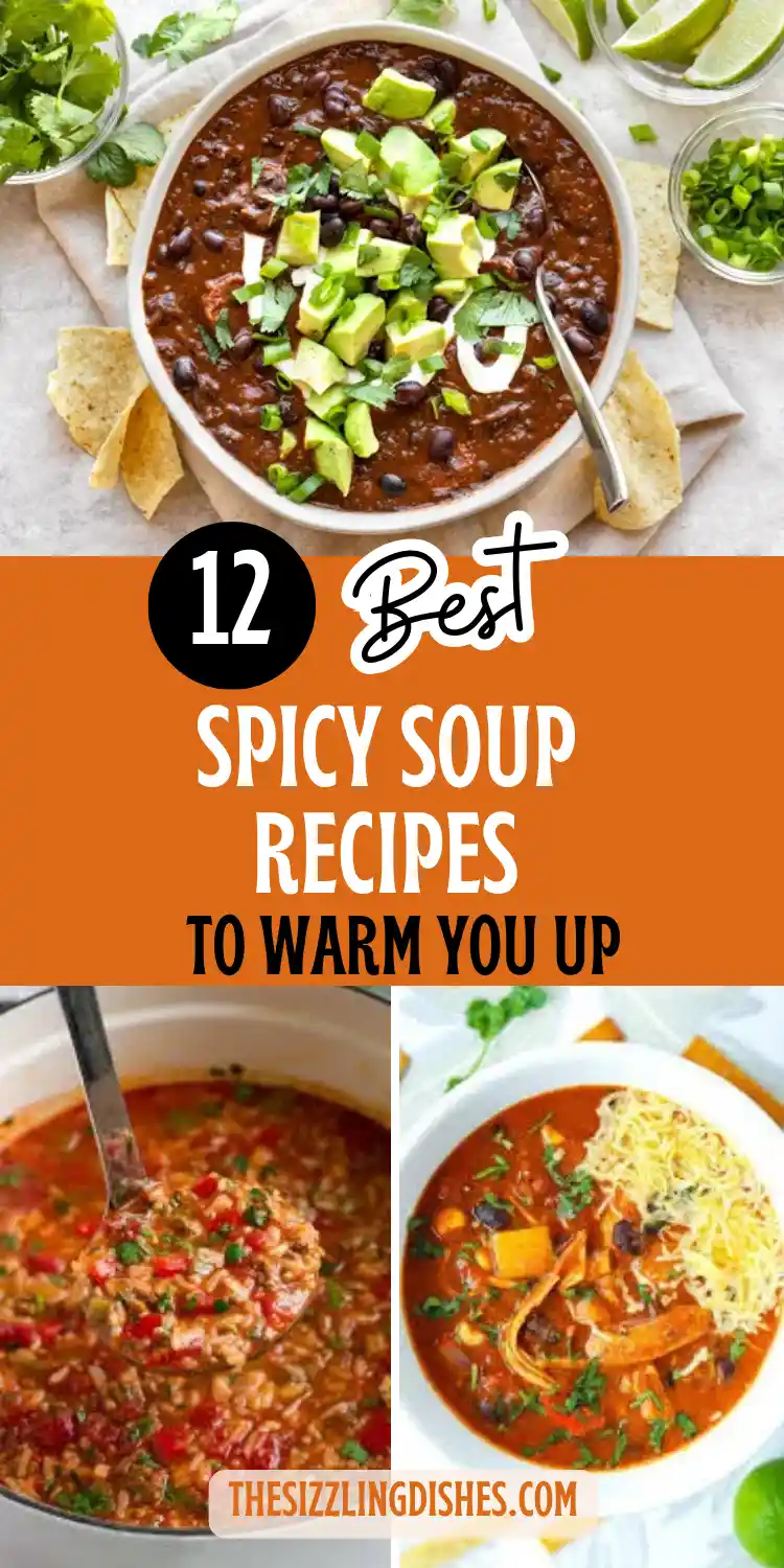 12 Spicy Soup Recipes to Warm You Up