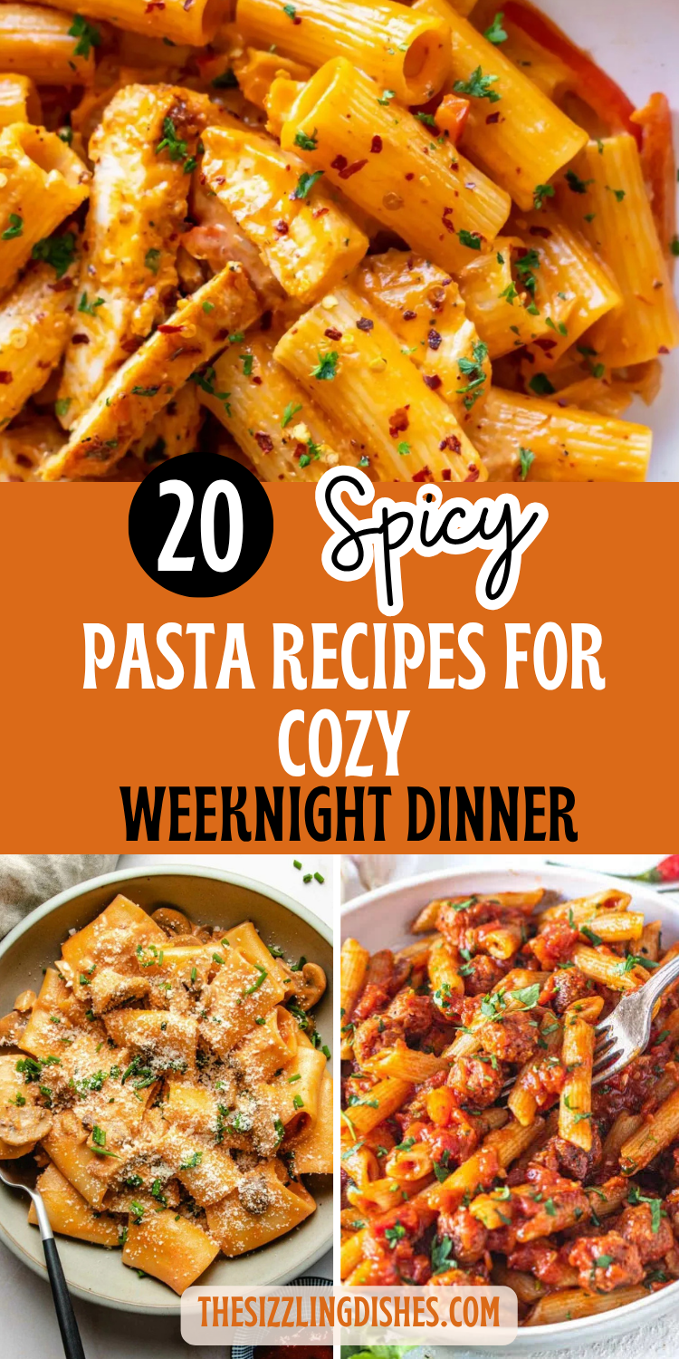 20 Spicy Pasta Recipes for Comfort With a Kick