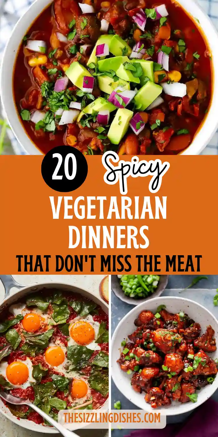 20 Spicy Vegetarian Dinners That Don’t Miss the Meat