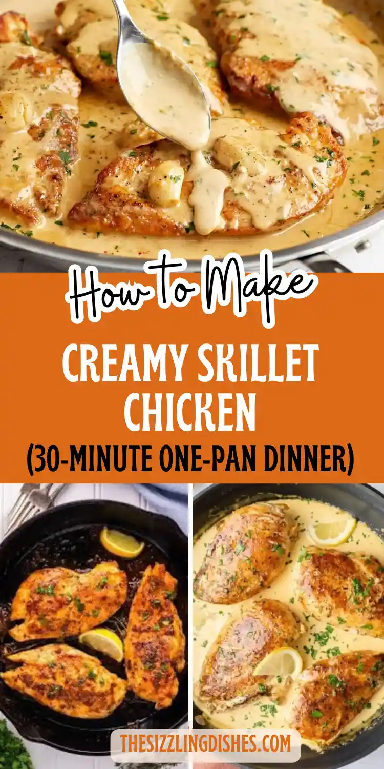 How to Make Creamy Skillet Chicken (30-Minute One-Pan Dinner)